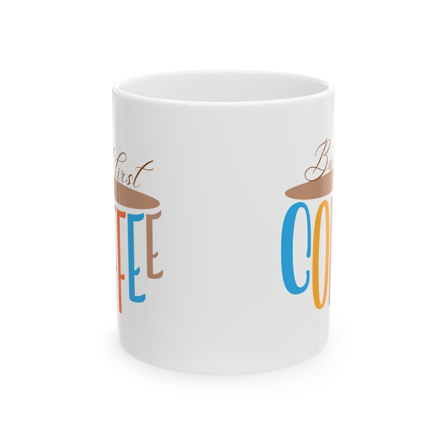But First Coffee Ceramic Mug