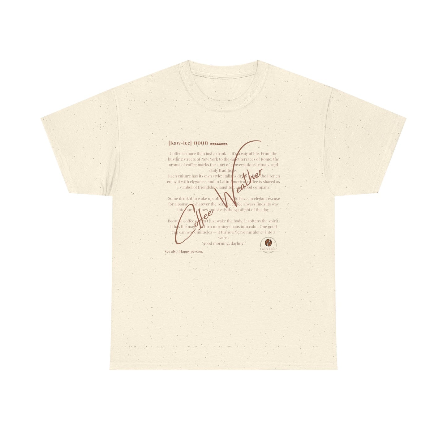 Coffee Weather T-Shirt”