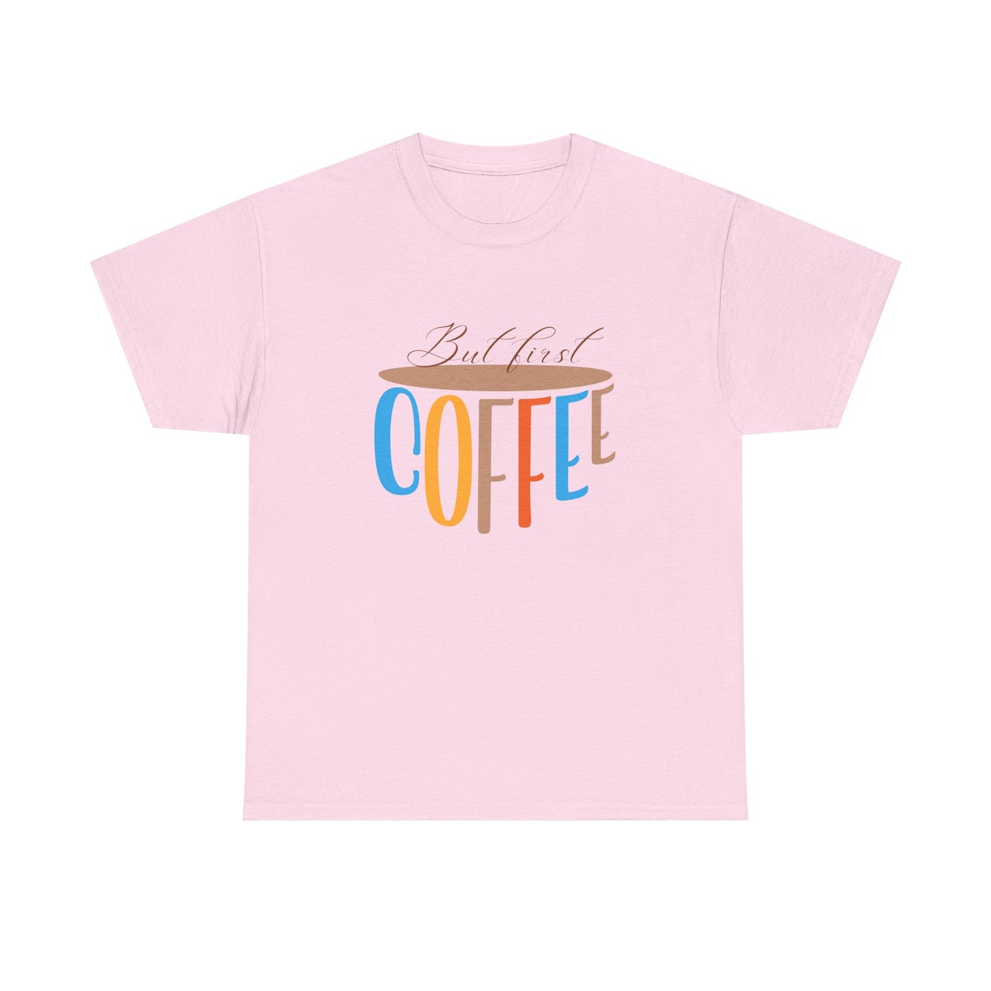 But First, Coffee T-Shirt”
