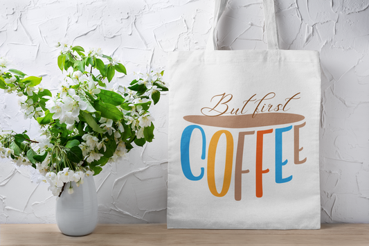 Tote Bag But First, Coffee