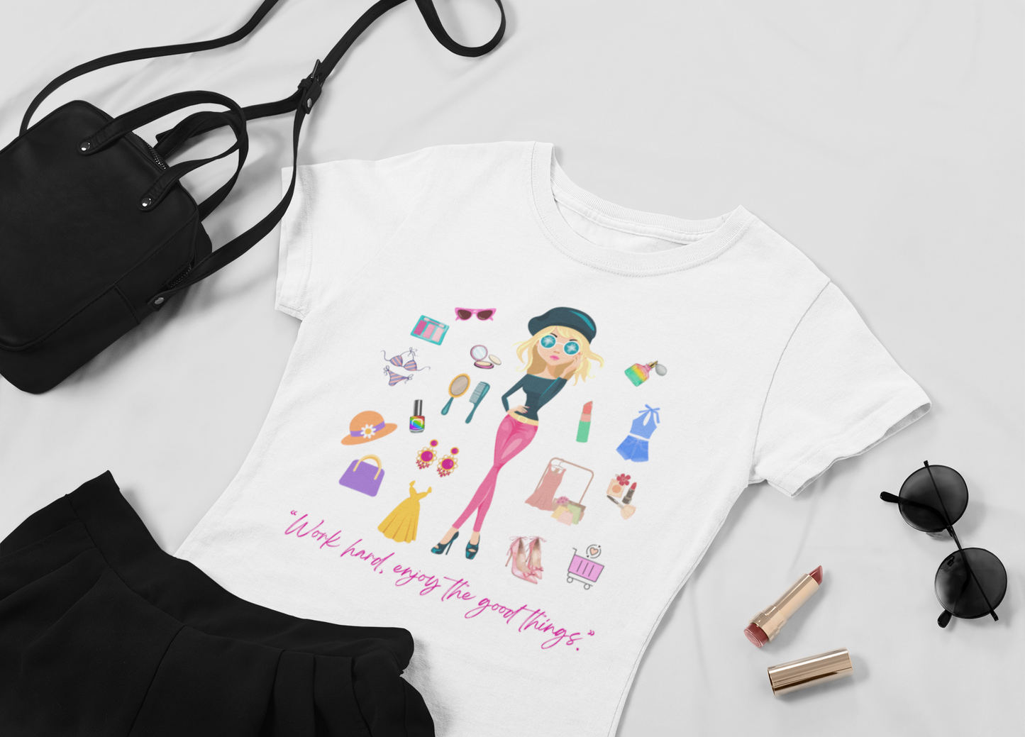 “Work hard, enjoy the good things.” T-Shirt”