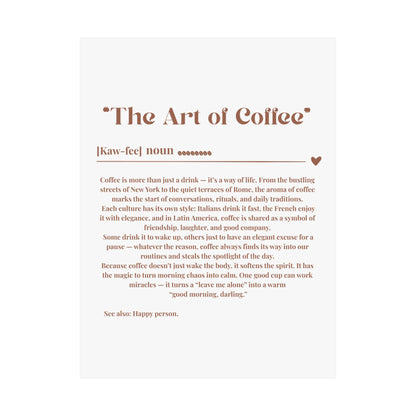 The Art of Coffee Matte Vertical Posters