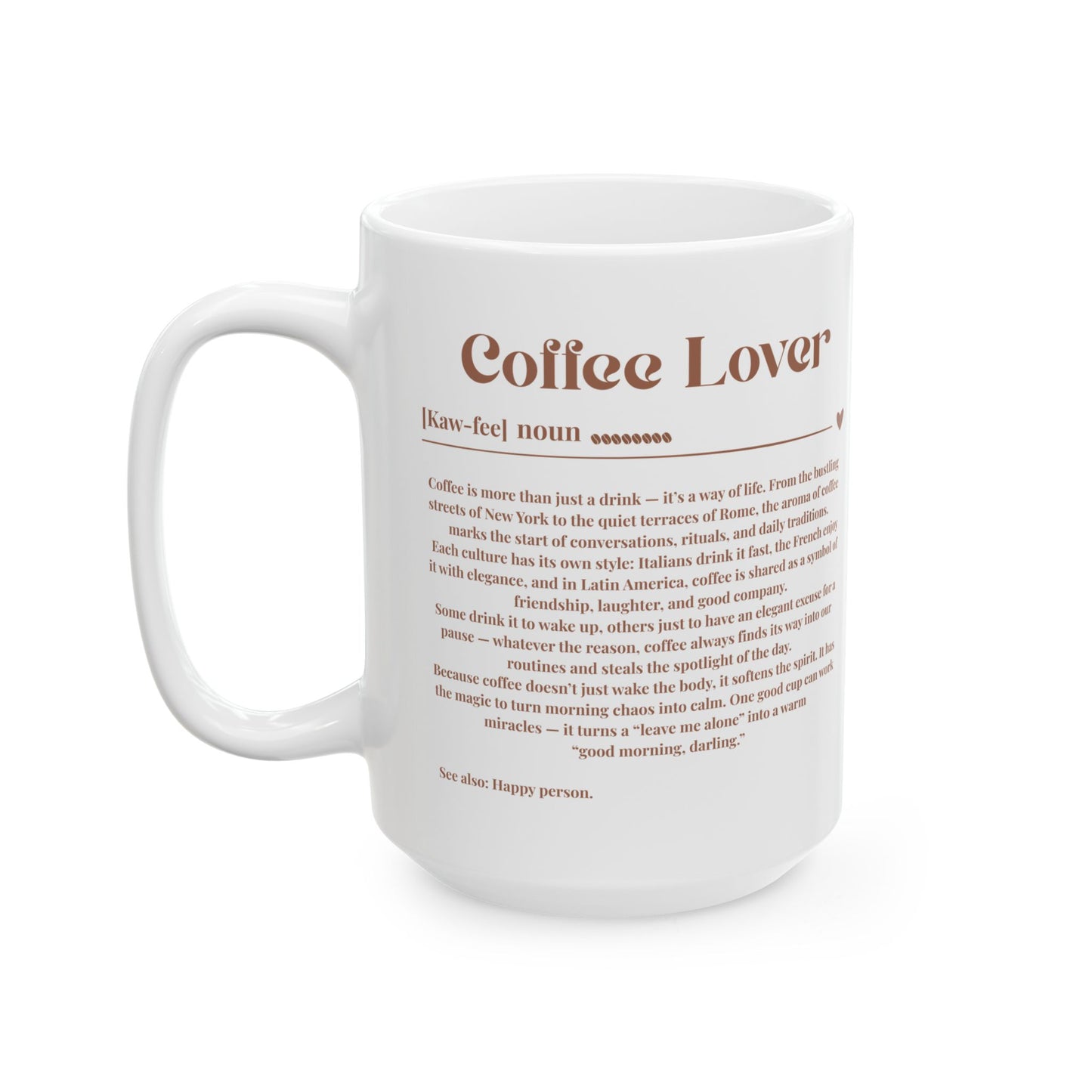 “The Art of Coffee”  Ceramic Mug