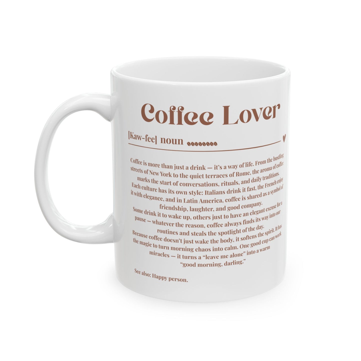 “The Art of Coffee”  Ceramic Mug