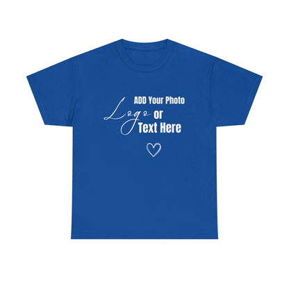 Customizable T-Shirt, Add Your Photo or Design /  Multiple colors