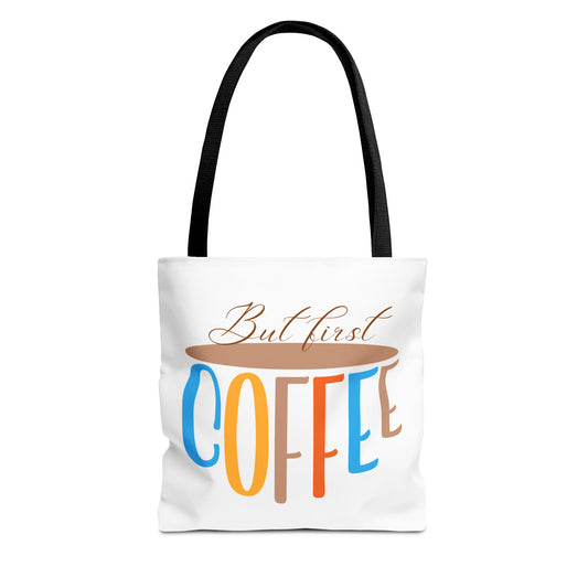 Tote Bag But First, Coffee