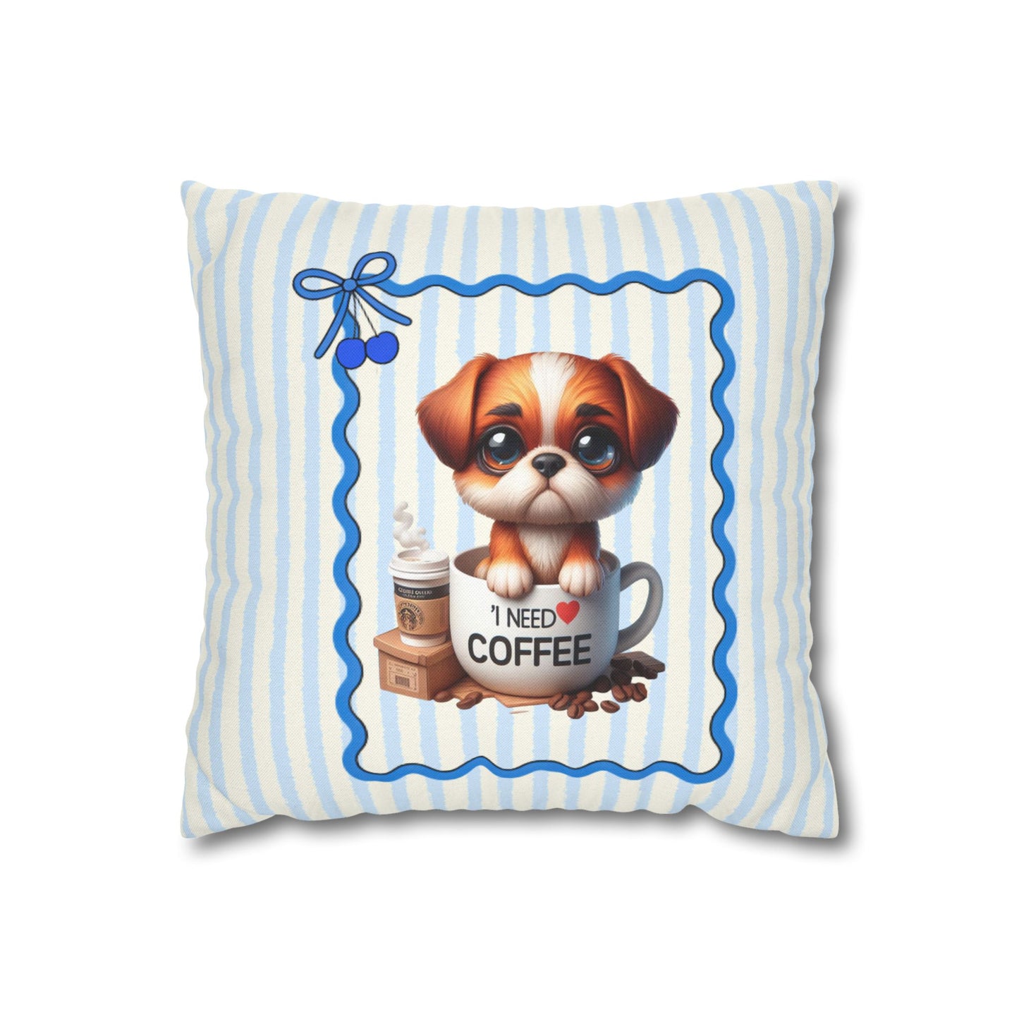 I Need Coffee Puppy Decor Pillowcase