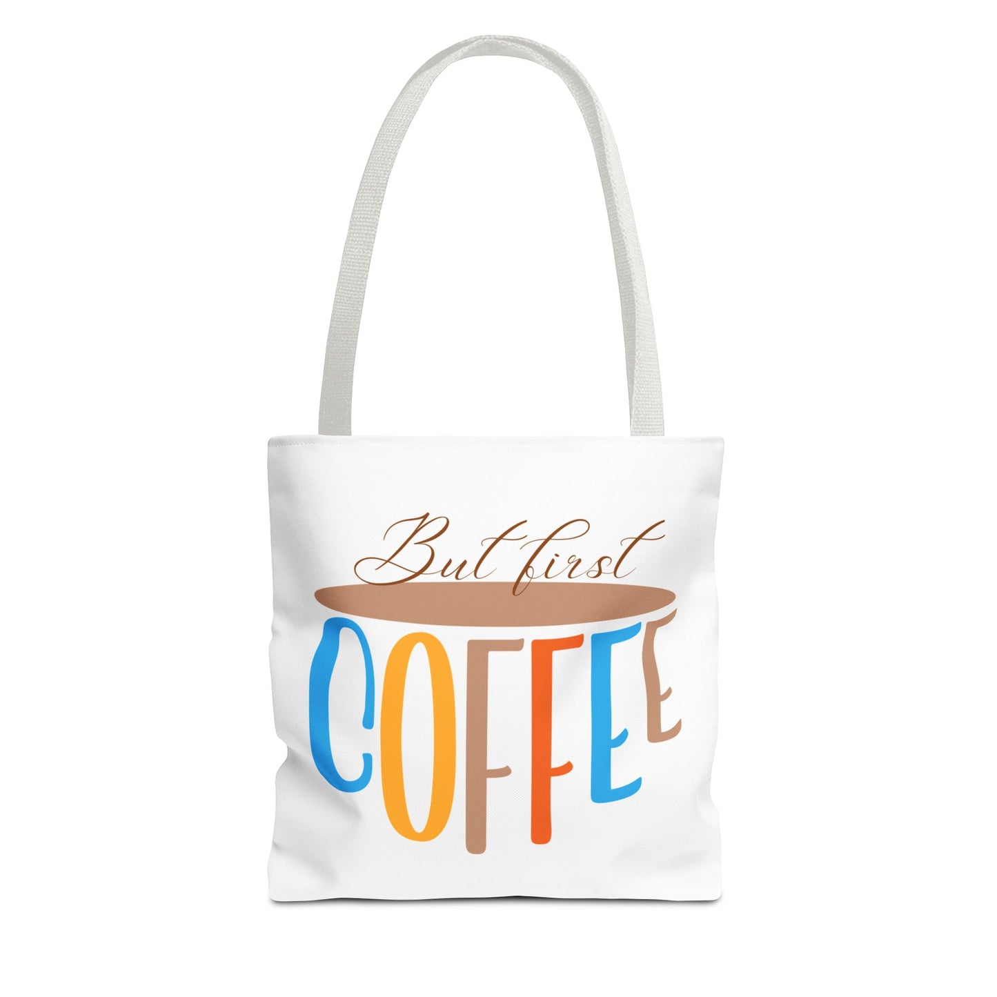 Tote Bag But First, Coffee
