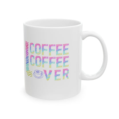 Morning Motivation Coffee  Ceramic Mug