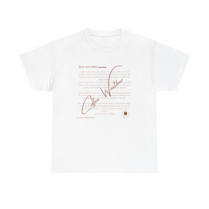 Coffee Weather T-Shirt”