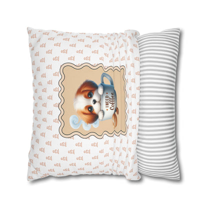 I Need Coffee Dog  Decor Pillowcase