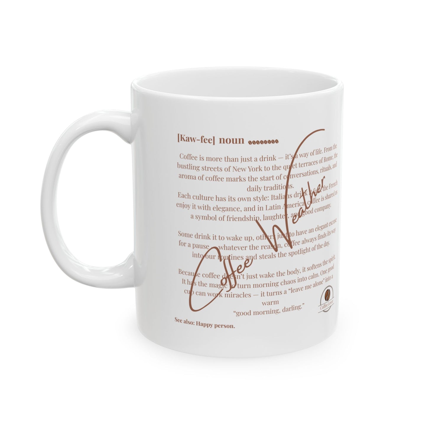 Coffee Weather  Ceramic Mug