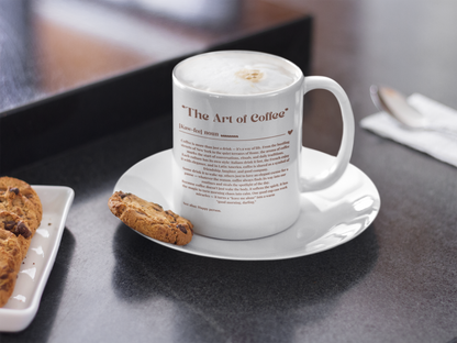 “The Art of Coffee”  Ceramic Mug