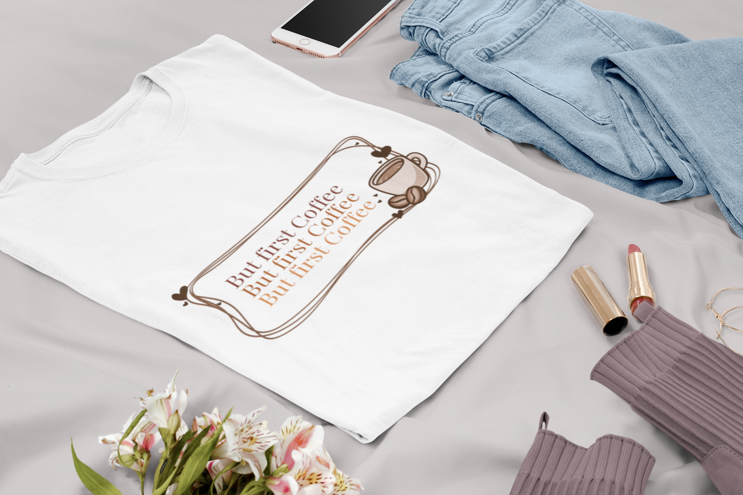But first  Coffee T-Shirt”