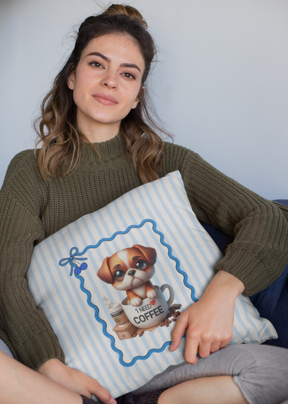 I Need Coffee Puppy Decor Pillowcase