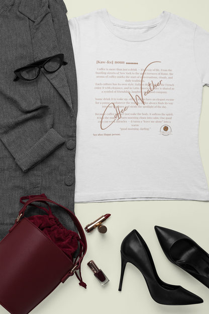 Coffee Weather T-Shirt”